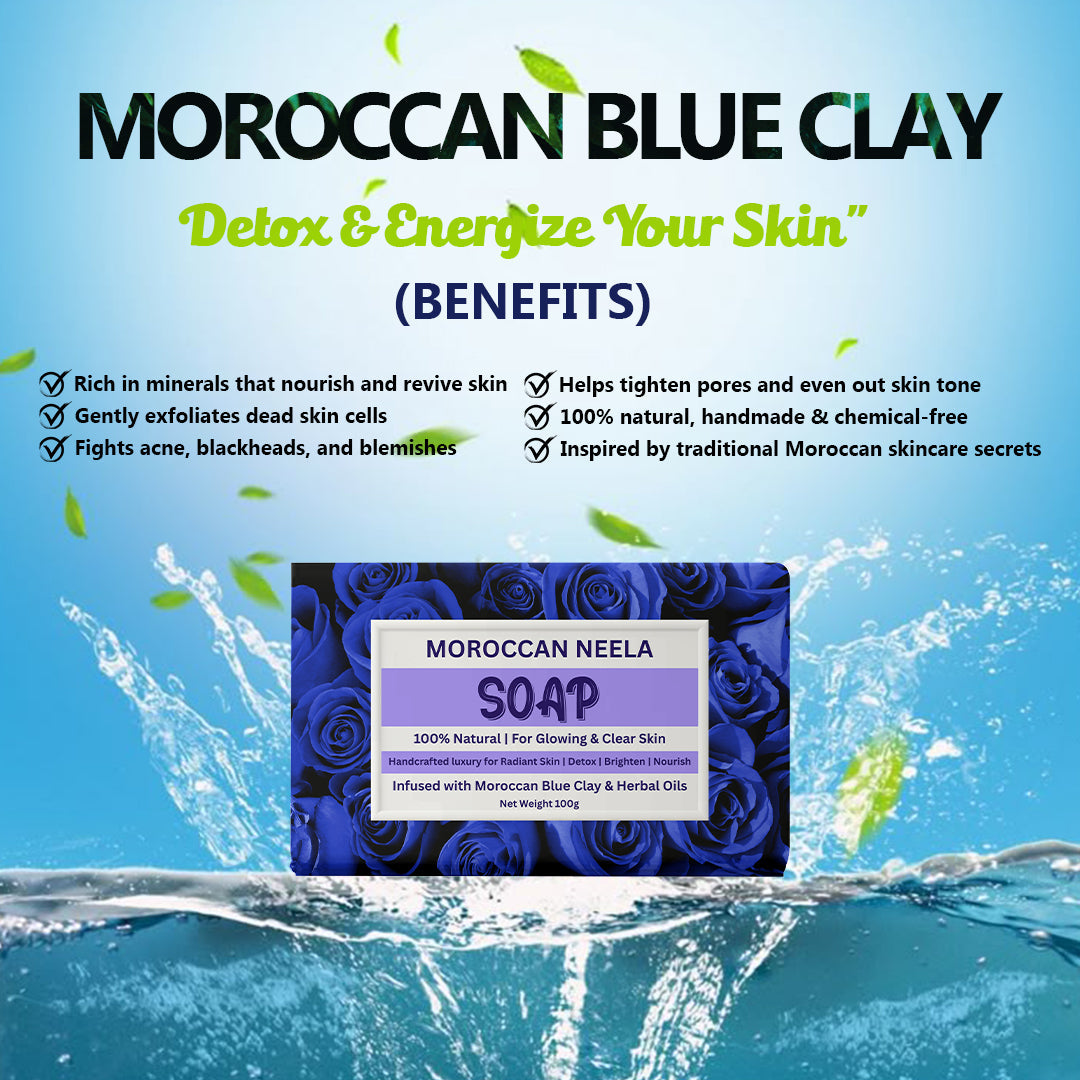 Moroccan Neela Soap benefits – clears acne, brightens skin, reduces dark spots, nourishes skin